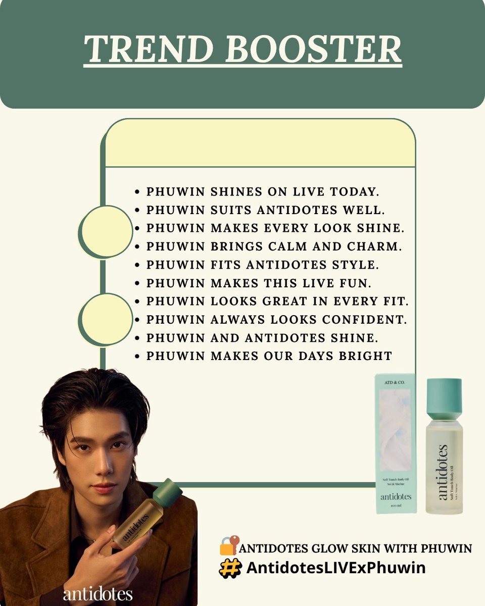 phuwinmediaa's tweet photo. 📢 TREND BOOSTER

Copy and comment! Don't forget to add your own emojis or name 🙇‍♀️

1. Phuwin shines on live today.
2. Phuwin suits Antidotes well.
3. Phuwin makes every look shine.
4. Phuwin brings calm and charm.
5. Phuwin fits Antidotes style.
6. Phuwin makes this live fun.
7. Phuwin looks great in every fit.
8. Phuwin always looks confident.
9. Phuwin and Antidotes shine.
10. Phuwin makes our days bright

ANTIDOTES GLOW SKIN WITH PHUWIN

#AntidotesLIVExPhuwin