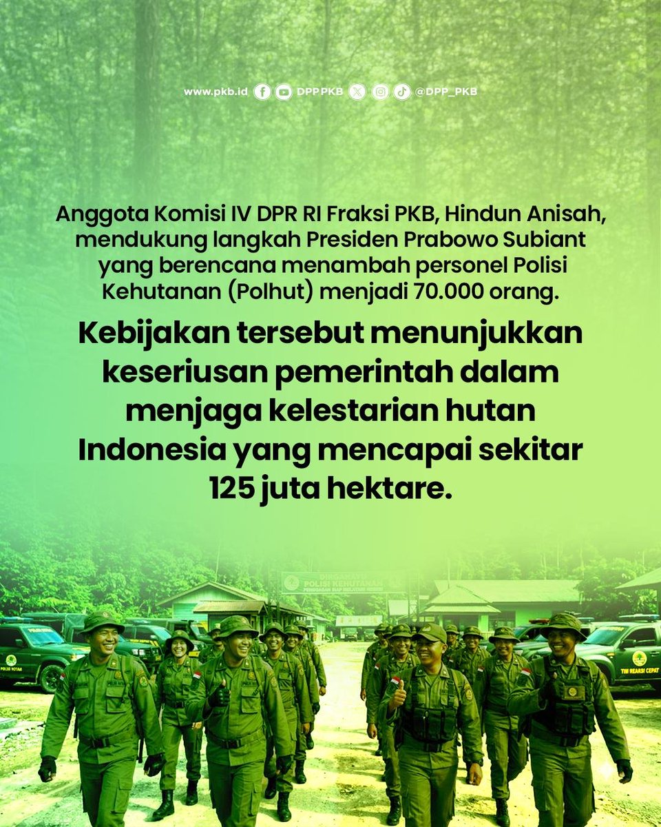 DPP_PKB's tweet photo. PKB mendukung rencana penambahan 70 ribu personel Polisi Kehutanan untuk memperkuat perlindungan sekitar 125 juta hektare hutan Indonesia. Langkah ini diharapkan mampu menekan pembalakan liar, perambahan, dan kerusakan hutan demi kelestarian lingkungan.

#PKB https://t.co/ByLl0FhCOI