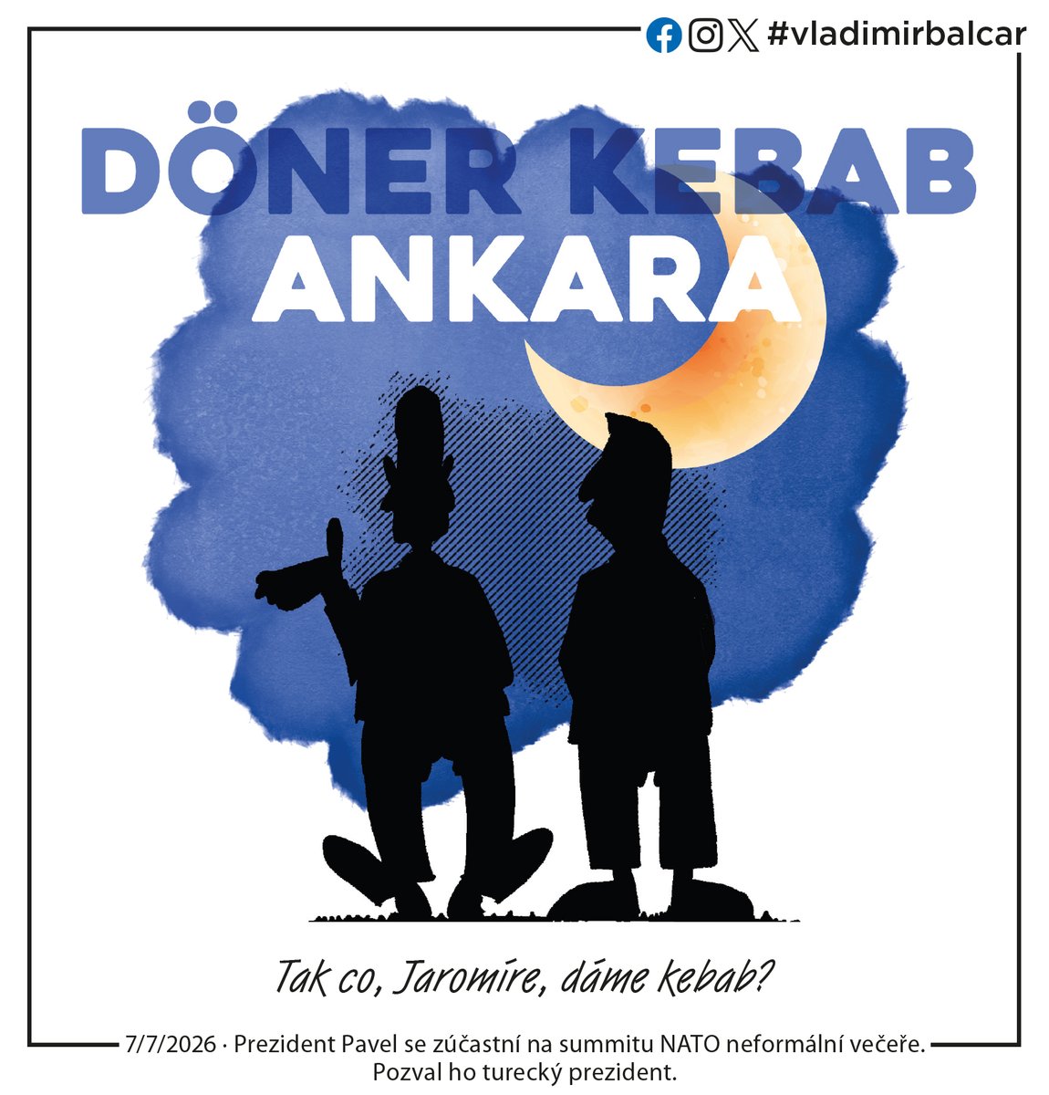 vladimir_balcar's tweet photo. Zatímco prezident usedá k večeři s lídry, někde na okraji Ankary…
#Macinka #NATO #Ankara #Humor #Vtip #Cartoons #VladimirBalcar https://t.co/O6prc3Lj9B