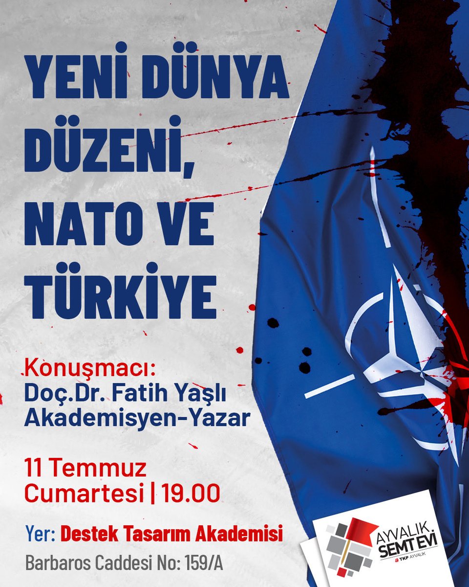 TkpBalikesir's tweet photo. Yeni Dünya Düzeni, NATO ve Türkiye

Konuşmacı:
Doç.Dr. Fatih Yaşlı
Akademisyen-Yazar

Tarih: 11 Temmuz Cumartesi 
Saat: 19:00
Yer: Destek Tasarım Akademisi 
Adres: Barbaros Caddesi No: 159/A Ayvalık

#Ayvalık #NATO https://t.co/kOnosJxlMH