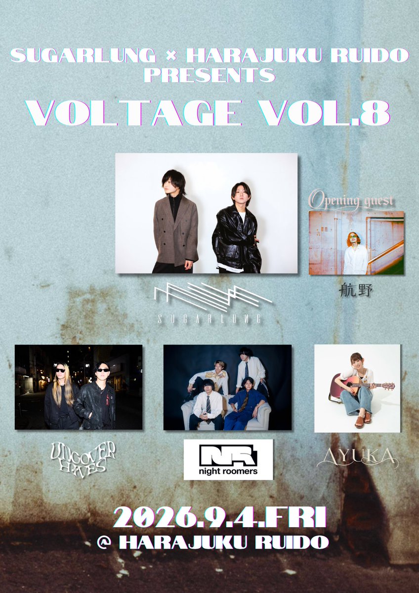 kohya_58's tweet photo. 【ライブ告知】

OAで出演決定🔥

SUGARLUNG × Harajuku RUIDO presents 「VOLTAGE Vol.8」

日時：2026年9月4日 (金) 開場17:30 / 開演18:00 予定
会場：原宿RUIDO
出演者：SUGARLUNG／UNCOVER HIVES／AYUKA／night roomers／航野 (Opening guest) 
チケット前売￥3,500(D代別) / 当日￥4,000 (D代別) https://t.co/k3cGXMTo3z