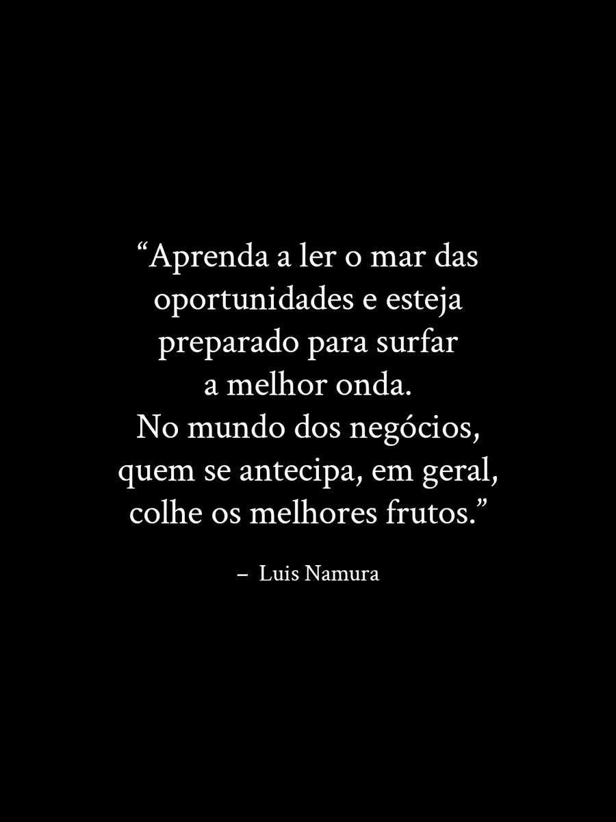 LuisNamura's tweet photo. No jogo dos negócios, vence quem enxerga a onda antes da espuma e tem coragem de remar antes de todo mundo. 😉 https://t.co/3wUe98Nvca