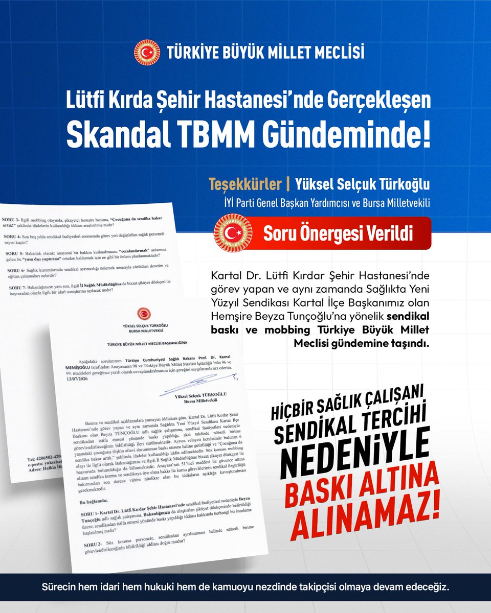 yeniyuzyilsen's tweet photo. Lütfi Kırda Şehir Hastanesi’nde Gerçekleşen Skandal TBMM Gündeminde!

Kartal Dr. Lütfi Kırdar Şehir Hastanesi’nde görev yapan ve aynı zamanda Sağlıkta Yeni Yüzyıl Sendikası Kartal İlçe Başkanımız olan Hemşire Beyza Tunçoğlu’na yönelik sendikal baskı ve mobbing iddiaları Türkiye Büyük Millet Meclisi gündemine taşındı.

İYİ Parti Bursa Milletvekili ve Genel Başkan Yardımcısı Yüksel Selçuk Türkoğlu, Sağlık Bakanı Prof. Dr. Kemal Memişoğlu’nun yanıtlaması istemiyle TBMM Başkanlığı’na yazılı soru önergesi verdi.

Soru önergesinde; Kartal İlçe Başkanımızın sendikal faaliyetleri nedeniyle baskıya uğradığı, sendikadan ayrılmaması hâlinde nöbetli birime görevlendirileceğinin bildirildiği ve ailevi durumunun baskı unsuru hâline getirildiği yönündeki iddiaların araştırılması talep edildi.

Sağlıkta Yeni Yüzyıl Sendikası olarak; üyelerimizin, temsilcilerimizin ve tüm sağlık çalışanlarının anayasal güvence altında bulunan sendikal haklarını savunmaya devam edeceğiz.

Hiçbir sağlık çalışanı sendikal tercihi nedeniyle baskı altına alınamaz.
Hiçbir temsilcimiz yalnız değildir.

Sürecin hem idari hem hukuki hem de kamuoyu nezdinde takipçisi olmaya devam edeceğiz.

Beyza Tunçoğlu yalnız değildir.
Yeni Yüzyıl Sen Varsa Çözüm Var

Web Sitemizde Görüntüleyin ⤵️
https://t.co/pEfVgEjJJY

#BeyzaTunçoğlu #LütfiKırdarHastanesi #KartalDrLütfiKırdarŞehirHastanesi #Mobbing #SendikalHak #SendikalÖzgürlük #TBMM #SoruÖnergesi #SağlıkÇalışanı #Hemşire #YeniYüzyılSen #SağlıktaYeniYüzyılSendikası