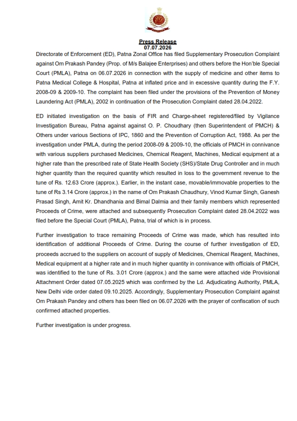 dir_ed's tweet photo. ED, Patna Zonal Office has filed Supplementary Prosecution Complaint under PMLA, 2002 against Om Prakash Pandey (Prop. of M/s Balajee Enterprises) and others before the Hon’ble Special Court (PMLA), Patna on 06.07.2026 in connection with the supply of medicine and other items to Patna Medical College & Hospital, Patna at inflated price and in excessive quantity during the F.Y. 2008-09 & 2009-10.