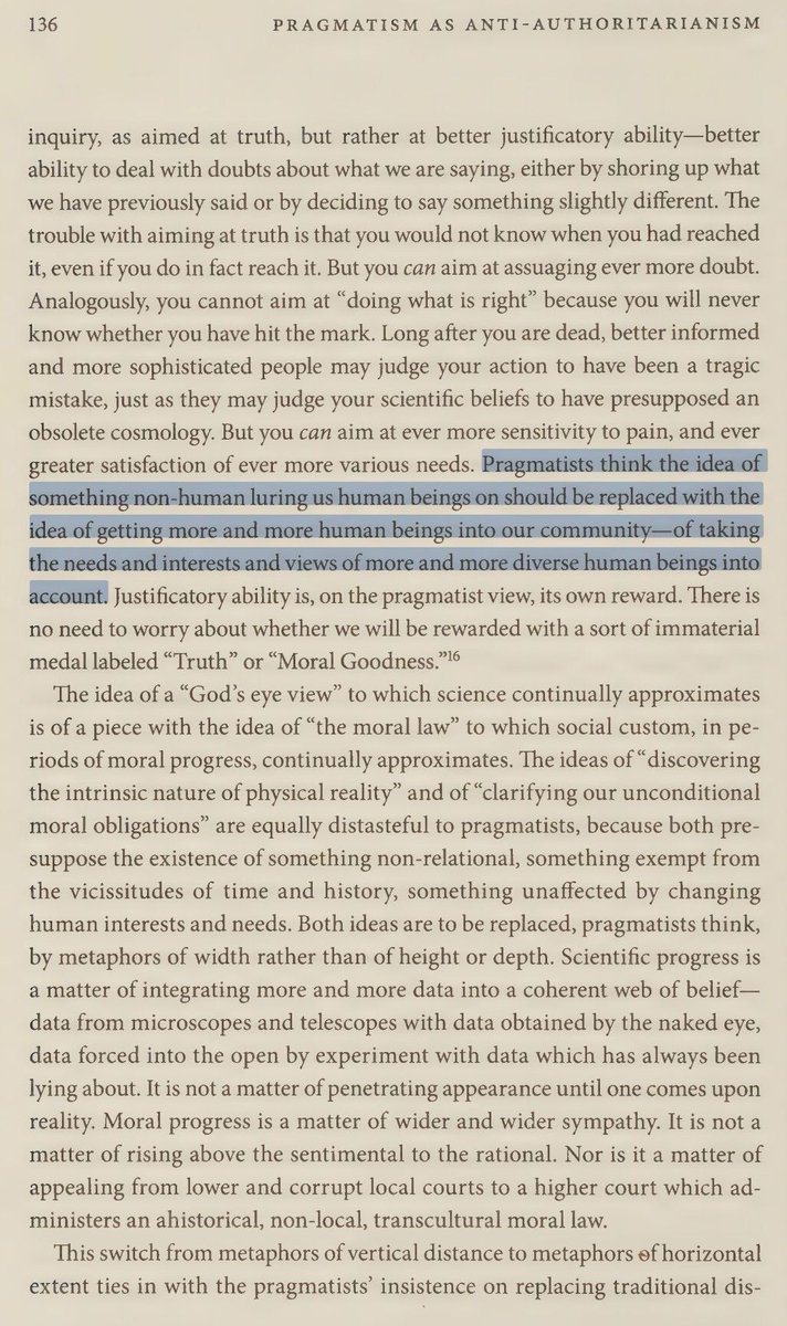 RortyQuotes's tweet photo. Pragmatists think the idea of something non-human luring us human beings on should be replaced with the idea of getting more &amp; more human beings into our community—of taking the needs &amp; interests &amp; views of more and more diverse human beings into account.
PasAA p.136
#Morality https://t.co/lKFgL4I3Kl