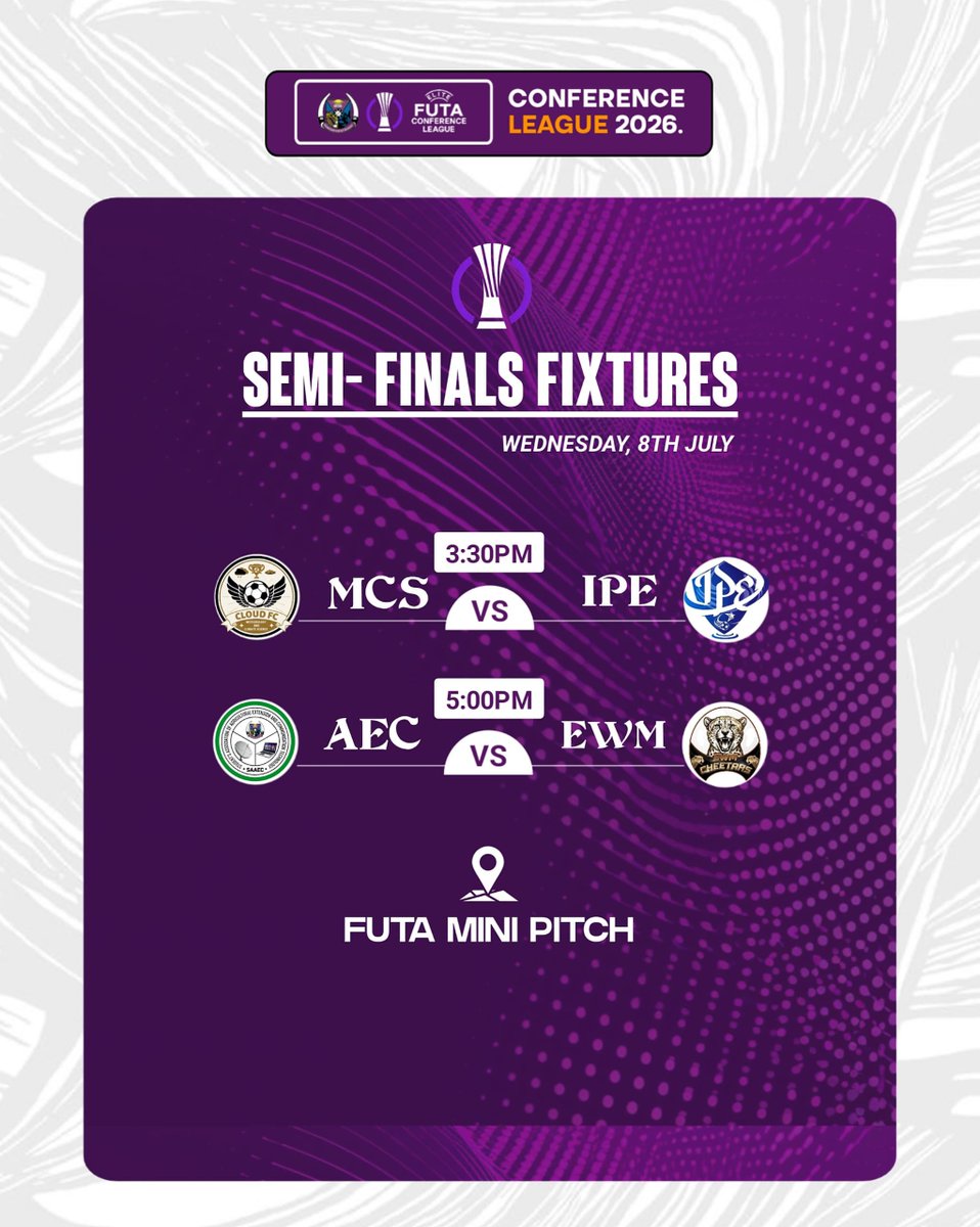 futaconferenc's tweet photo. 🏆 FUTA ELITE CONFERENCE LEAGUE

🔥 SEMI-FINALS 🔥

⚔️ MCS (SEMS) 🆚 IPE (SIMME) – 3:30 PM
⚔️ AEC (SAAT) 🆚 EWM (SAAT) – 5:00 PM

📅 Wednesday, 8th July 2026
📍 FUTA Mini Pitch
#FUTAFootball https://t.co/wb4kh9oa4K