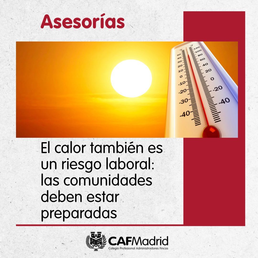 CAFMadrid's tweet photo. ☀️ El calor también es un riesgo laboral: las comunidades deben estar preparadas.

La prevención no es solo dar agua; es adaptar la organización. ¡Protejamos la salud en nuestros edificios! 🛡️

👇 Consulta con nuestra Asesoría en PRL, gratis para #AFColegiados
https://t.co/f7SSDOqLyH 

#PropiedadHorizontal #PrevencionDeRiesgos #SaludLaboral #AdministracionDeFincas #OlasDeCalor