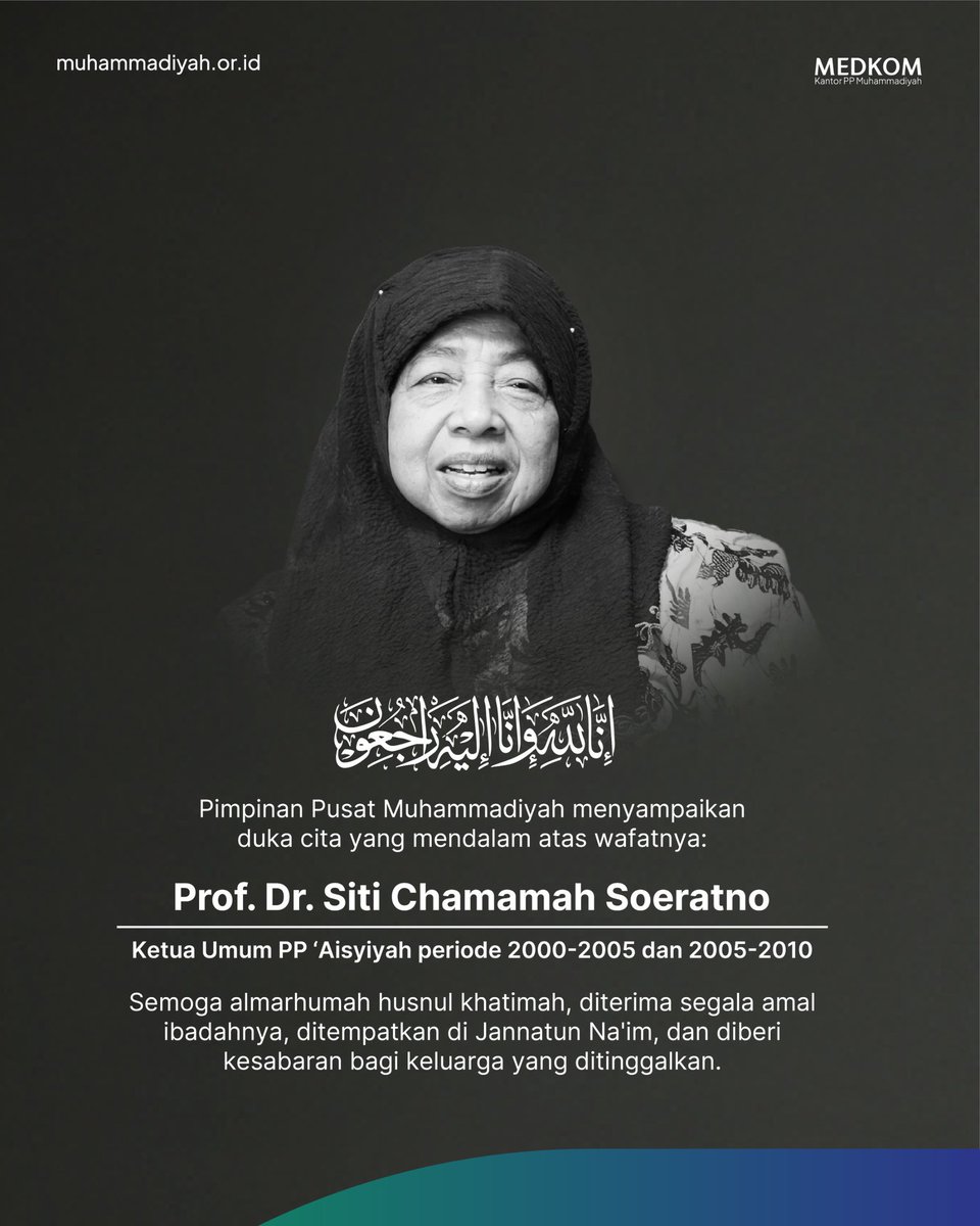 muhammadiyah's tweet photo. Innalillahi wa inna ilaihi raji'un.

Pimpinan Pusat Muhammadiyah menyampaikan belasungkawa yang sedalam-dalamnya atas wafatnya Prof. Dr. Siti Chamamah Soeratno, Ketua Umum PP 'Aisyiyah periode 2000–2010.

Semoga Allah Swt. menerima seluruh amal ibadah beliau, mengampuni segala dosa dan khilafnya, menempatkannya di Jannatun Na'im, serta menganugerahkan kesabaran dan keikhlasan kepada keluarga yang ditinggalkan.

Aamiin ya Rabbal 'alamin.