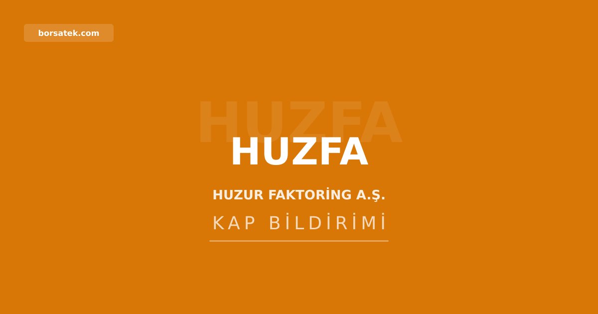 Borsatek's tweet photo. Huzur Faktoring'in sermayesi 375 milyon TL'ye yükseldi: #HUZFA #HuzurFaktoring İşte ayrıntılar... https://t.co/yhMPaP5LZ3 https://t.co/HguF19lcie