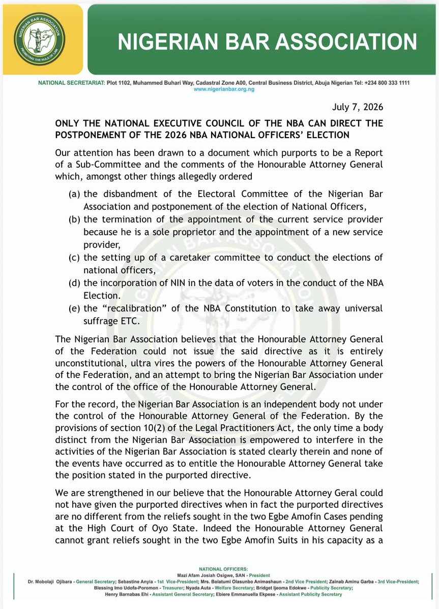 afamosigwe's tweet photo. ONLY THE NATIONAL EXECUTIVE COUNCIL OF THE NBA CAN DIRECT THE POSTPONEMENT OF THE 2026 NBA NATIONAL OFFICERS’ ELECTION

Our attention has been drawn to a document which purports to be a Report of a Sub-Committee and the comments of the Honourable Attorney General which, amongst other things allegedly ordered:

(a) the disbandment of the Electoral Committee of the Nigerian Bar Association and postponement of the election of National Officers,

(b) the termination of the appointment of the current service provider because he is a sole proprietor and the appointment of a new service provider,

(c) the setting up of a caretaker committee to conduct the elections of national officers,

(d) the incorporation of NIN in the data of voters in the conduct of the NBA Election.

(e) the “recalibration” of the NBA Constitution to take away universal suffrage etc.

The Nigerian Bar Association believes that the Honourable Attorney General of the Federation could not issue the said directive as it is entirely unconstitutional, ultra vires the powers of the Honourable Attorney General of the Federation, and an attempt to bring the Nigerian Bar Association under the control of the office of the Honourable Attorney General.

For the record, the Nigerian Bar Association is an independent body not under the control of the Honourable Attorney General of the Federation. By the provisions of section 10(2) of the Legal Practitioners Act, the only time a body distinct from the Nigerian Bar Association is empowered to interfere in the activities of the Nigerian Bar Association is stated clearly therein and none of the events have occurred as to entitle the Honourable Attorney General to take the position stated in the purported directive.

We are strengthened in our belief that the Honourable Attorney General could not have given the purported directives when in fact the purported directives are no different from the reliefs sought in the two Egbe Amofin Cases pending at the High Court of Oyo State. Indeed, the Honourable Attorney General cannot grant reliefs sought in the two Egbe Amofin suits in his capacity as a convener of a mediation meeting or even as the Chief Law Officer of the Federation. The Honourable Attorney General is at best a party/mediator, and it is settled that a mediator does not give directives to the parties in a matter in which he is a party.

All Past Presidents of the Nigerian Bar Association in attendance, to the exclusion of Chief Wole Olanipekun, were of the view that the cases initiated by Egbe Amofin are frivolous and should be withdrawn. It was therefore the decision of the attendees of the meeting that the Sub-Committee set up is to ONLY liaise with the contending parties for the purpose of overseeing the withdrawal of the actions. The Sub-Committee was never empowered to make any inquest as to the conduct of the President of the Nigerian Bar Association to the extent of making far-reaching condemnations against him when he is not a candidate in the election. Their reliance on the memos submitted by some candidates as the basis for those findings violates the constitutional safeguard of fair hearing as the President was never served with those memos to enable him make a response before such condemnations were made, assuming he was a necessary person to appear before the Sub-Committee.

The resolution of the meeting of 11 June 2026 is that the Sub-Committee is to report to the entire body at a reconvened meeting. From the face of the purported report, it is clear that none of those who attended the 11 June 2026 meeting were availed a copy of the purported report or made any input to it. Assuming without conceding that they have received the report, the meeting cannot give the directions as it violates the Legal Practitioners Act and the Nigerian Bar Association Constitution.

1/3