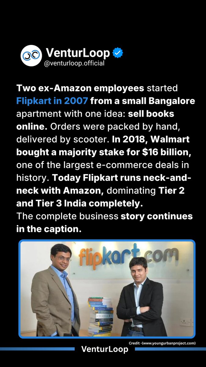 VenturLoop's tweet photo. Two ex-Amazon employees started Flipkart from a small apartment in 2007. While others doubted India's e-commerce future, they understood the local market better than anyone. Today, Flipkart rivals Amazon. https://t.co/SsxyO5fpIi