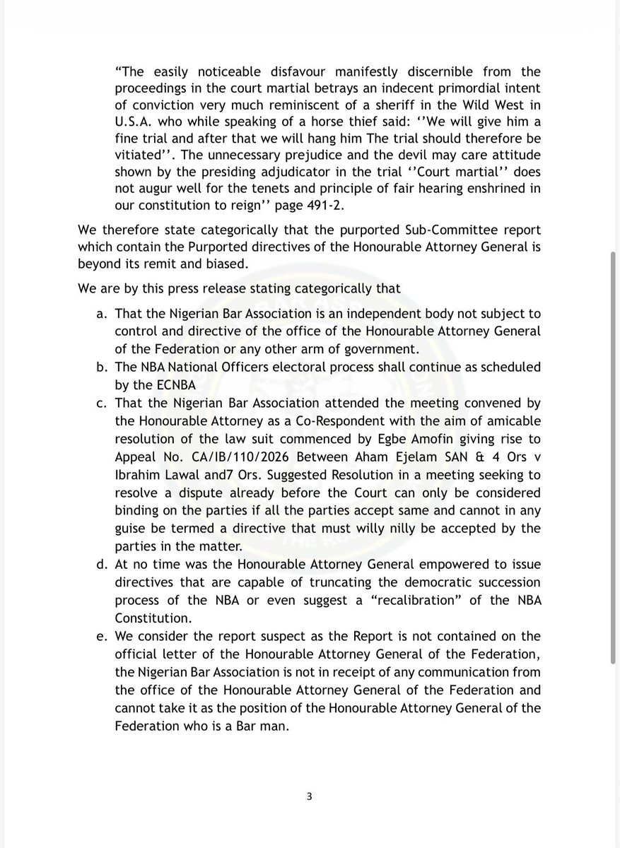 NigBarAssoc's tweet photo. ONLY THE NATIONAL EXECUTIVE COUNCIL OF THE NBA CAN DIRECT THE POSTPONEMENT OF THE 2026 NBA NATIONAL OFFICERS’ ELECTION

Our attention has been drawn to a document which purports to be a Report of a Sub-Committee and the comments of the Honourable Attorney General which, amongst other things allegedly ordered:

(a) the disbandment of the Electoral Committee of the Nigerian Bar Association and postponement of the election of National Officers,

(b) the termination of the appointment of the current service provider because he is a sole proprietor and the appointment of a new service provider,

(c) the setting up of a caretaker committee to conduct the elections of national officers,

(d) the incorporation of NIN in the data of voters in the conduct of the NBA Election.

(e) the “recalibration” of the NBA Constitution to take away universal suffrage etc.

The Nigerian Bar Association believes that the Honourable Attorney General of the Federation could not issue the said directive as it is entirely unconstitutional, ultra vires the powers of the Honourable Attorney General of the Federation, and an attempt to bring the Nigerian Bar Association under the control of the office of the Honourable Attorney General.

For the record, the Nigerian Bar Association is an independent body not under the control of the Honourable Attorney General of the Federation. By the provisions of section 10(2) of the Legal Practitioners Act, the only time a body distinct from the Nigerian Bar Association is empowered to interfere in the activities of the Nigerian Bar Association is stated clearly therein and none of the events have occurred as to entitle the Honourable Attorney General to take the position stated in the purported directive.

We are strengthened in our belief that the Honourable Attorney General could not have given the purported directives when in fact the purported directives are no different from the reliefs sought in the two Egbe Amofin Cases pending at the High Court of Oyo State. Indeed, the Honourable Attorney General cannot grant reliefs sought in the two Egbe Amofin suits in his capacity as a convener of a mediation meeting or even as the Chief Law Officer of the Federation. The Honourable Attorney General is at best a party/mediator, and it is settled that a mediator does not give directives to the parties in a matter in which he is a party.

All Past Presidents of the Nigerian Bar Association in attendance, to the exclusion of Chief Wole Olanipekun, were of the view that the cases initiated by Egbe Amofin are frivolous and should be withdrawn. It was therefore the decision of the attendees of the meeting that the Sub-Committee set up is to ONLY liaise with the contending parties for the purpose of overseeing the withdrawal of the actions. The Sub-Committee was never empowered to make any inquest as to the conduct of the President of the Nigerian Bar Association to the extent of making far-reaching condemnations against him when he is not a candidate in the election. Their reliance on the memos submitted by some candidates as the basis for those findings violates the constitutional safeguard of fair hearing as the President was never served with those memos to enable him make a response before such condemnations were made, assuming he was a necessary person to appear before the Sub-Committee.

The resolution of the meeting of 11 June 2026 is that the Sub-Committee is to report to the entire body at a reconvened meeting. From the face of the purported report, it is clear that none of those who attended the 11 June 2026 meeting were availed a copy of the purported report or made any input to it. Assuming without conceding that they have received the report, the meeting cannot give the directions as it violates the Legal Practitioners Act and the Nigerian Bar Association Constitution.

1/3