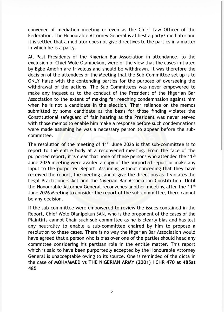 NigBarAssoc's tweet photo. ONLY THE NATIONAL EXECUTIVE COUNCIL OF THE NBA CAN DIRECT THE POSTPONEMENT OF THE 2026 NBA NATIONAL OFFICERS’ ELECTION

Our attention has been drawn to a document which purports to be a Report of a Sub-Committee and the comments of the Honourable Attorney General which, amongst other things allegedly ordered:

(a) the disbandment of the Electoral Committee of the Nigerian Bar Association and postponement of the election of National Officers,

(b) the termination of the appointment of the current service provider because he is a sole proprietor and the appointment of a new service provider,

(c) the setting up of a caretaker committee to conduct the elections of national officers,

(d) the incorporation of NIN in the data of voters in the conduct of the NBA Election.

(e) the “recalibration” of the NBA Constitution to take away universal suffrage etc.

The Nigerian Bar Association believes that the Honourable Attorney General of the Federation could not issue the said directive as it is entirely unconstitutional, ultra vires the powers of the Honourable Attorney General of the Federation, and an attempt to bring the Nigerian Bar Association under the control of the office of the Honourable Attorney General.

For the record, the Nigerian Bar Association is an independent body not under the control of the Honourable Attorney General of the Federation. By the provisions of section 10(2) of the Legal Practitioners Act, the only time a body distinct from the Nigerian Bar Association is empowered to interfere in the activities of the Nigerian Bar Association is stated clearly therein and none of the events have occurred as to entitle the Honourable Attorney General to take the position stated in the purported directive.

We are strengthened in our belief that the Honourable Attorney General could not have given the purported directives when in fact the purported directives are no different from the reliefs sought in the two Egbe Amofin Cases pending at the High Court of Oyo State. Indeed, the Honourable Attorney General cannot grant reliefs sought in the two Egbe Amofin suits in his capacity as a convener of a mediation meeting or even as the Chief Law Officer of the Federation. The Honourable Attorney General is at best a party/mediator, and it is settled that a mediator does not give directives to the parties in a matter in which he is a party.

All Past Presidents of the Nigerian Bar Association in attendance, to the exclusion of Chief Wole Olanipekun, were of the view that the cases initiated by Egbe Amofin are frivolous and should be withdrawn. It was therefore the decision of the attendees of the meeting that the Sub-Committee set up is to ONLY liaise with the contending parties for the purpose of overseeing the withdrawal of the actions. The Sub-Committee was never empowered to make any inquest as to the conduct of the President of the Nigerian Bar Association to the extent of making far-reaching condemnations against him when he is not a candidate in the election. Their reliance on the memos submitted by some candidates as the basis for those findings violates the constitutional safeguard of fair hearing as the President was never served with those memos to enable him make a response before such condemnations were made, assuming he was a necessary person to appear before the Sub-Committee.

The resolution of the meeting of 11 June 2026 is that the Sub-Committee is to report to the entire body at a reconvened meeting. From the face of the purported report, it is clear that none of those who attended the 11 June 2026 meeting were availed a copy of the purported report or made any input to it. Assuming without conceding that they have received the report, the meeting cannot give the directions as it violates the Legal Practitioners Act and the Nigerian Bar Association Constitution.

1/3