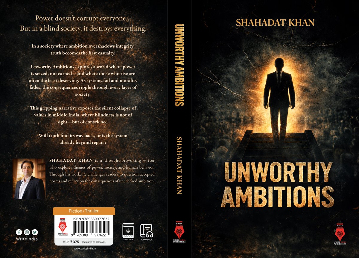 Write_India's tweet photo. ✨ OFFICIAL COVER REVEAL ✨
We’re proud to unveil the official cover of Unworthy Ambitions by Shahadat Khan.

A gripping political thriller that explores what happens when ambition outruns integrity and power falls into the wrong hands. 
#UnworthyAmbitions #ShahadatKhan https://t.co/QBmq63DMY9