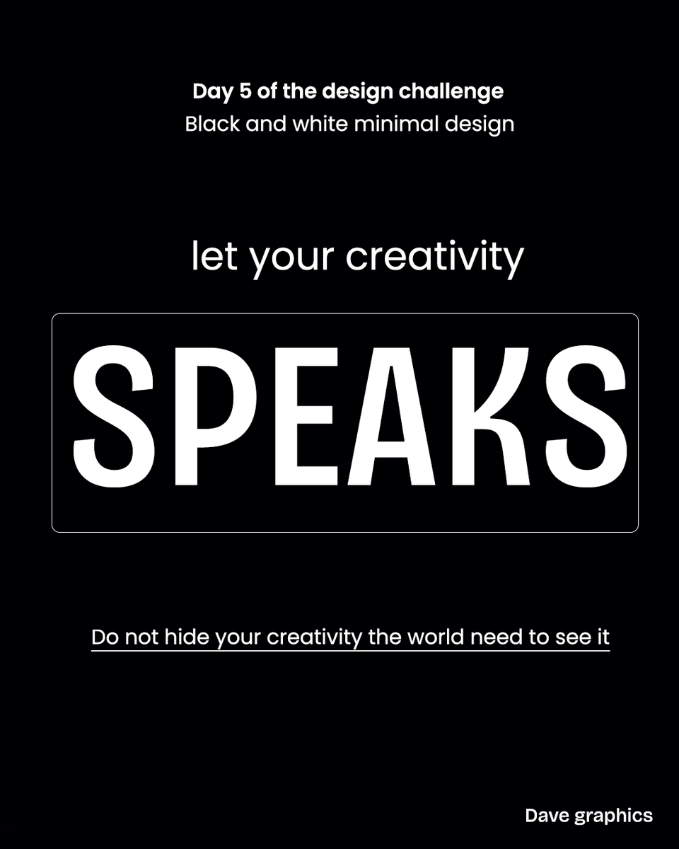 goodness_fave's tweet photo. Day 5 is to design a black and white minimal design 
Buh I chose to write a quote which says let your creativity speaks let the world see it you don't know who is watching you.
#UnionCreative #30DaysDesignChallenge2.0
#minimalisticdesign https://t.co/W5ptGMciIV