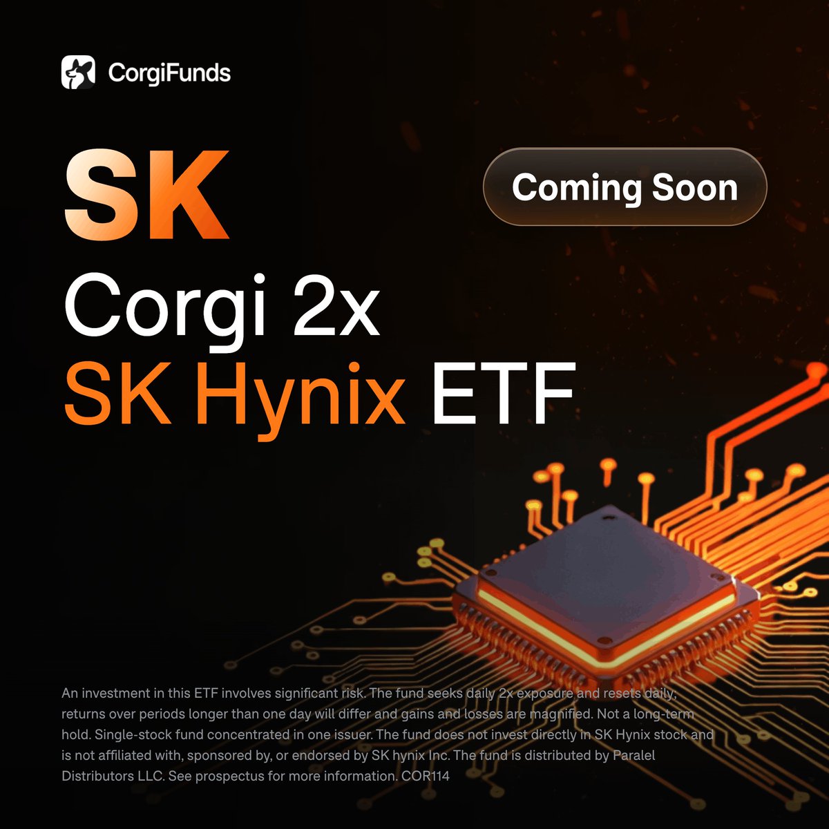 CorgiAM's tweet photo. Want 2x SK Hynix exposure? 

The Corgi SK Hynix 2x Daily ETF, $SK, is coming soon and is designed to track twice of SK Hynix's $SKHY daily performance, before fees and expenses, at a 0.50% expense ratio. 

Learn more at https://t.co/tk9TRLhbEe https://t.co/nvwNYYaO7z