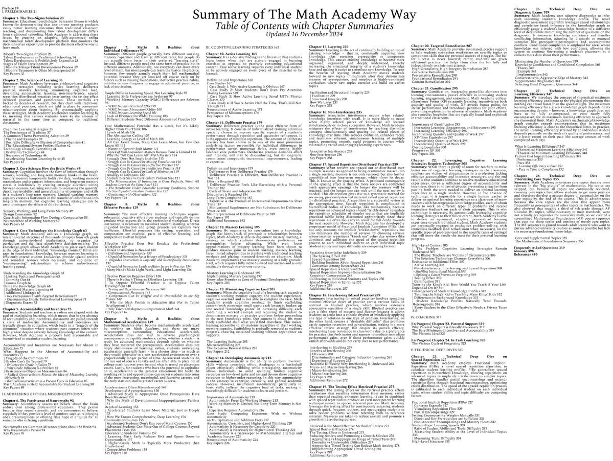 justinskycak's tweet photo. Thanks for your support! It means a lot to know The Math Academy Way has made such a big impact on you.

For anyone else who may be interested, the full 500+ page PDF is freely available: https://t.co/LeAKXUWrJW

It compiles and synthesizes evidence from hundreds of scientific papers to answer the following questions:

1. What techniques exist to maximize student learning and talent development, particularly in the context of math?

2. Why are these techniques so impactful, and if they are indeed so impactful, then why are they so often absent from traditional classrooms?

3. How does Math Academy leverage these techniques?

The table of contents of The Math Academy Way is very extensive and functions as a summary of the book; each chapter also has a one-paragraph summary.

Here is a not-too-out-of-date collection of all that summary info.
