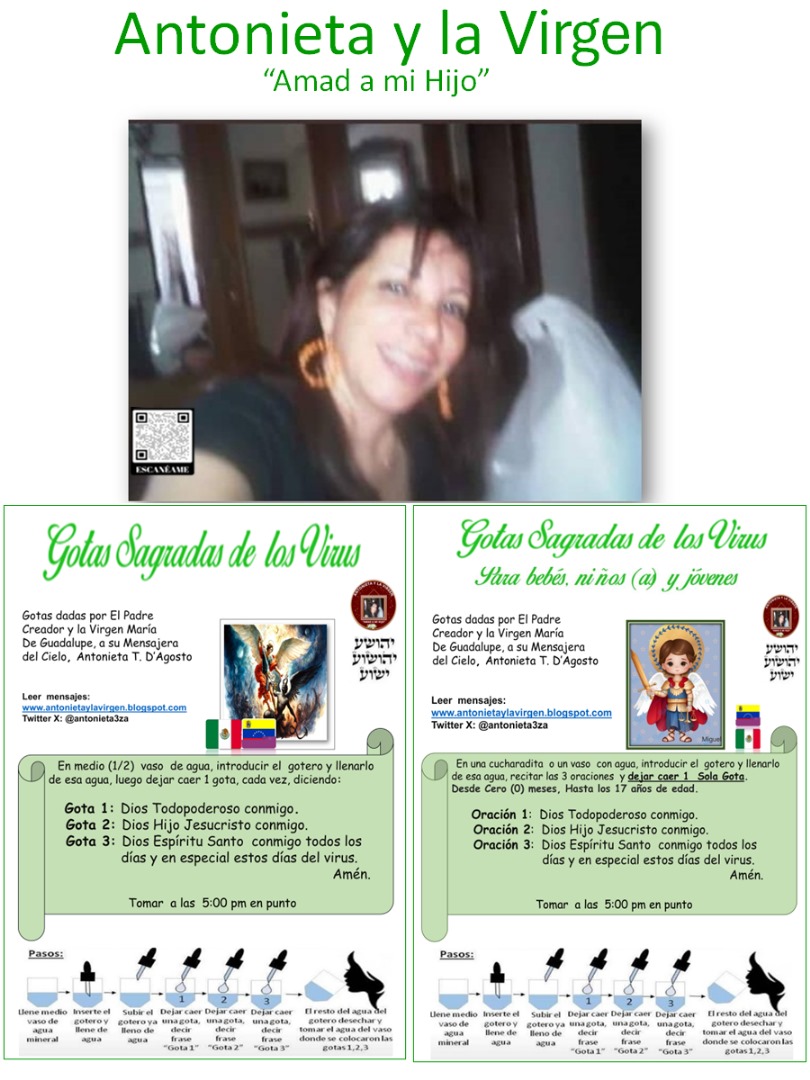 Marleicita's tweet photo. Ante los avisos que nos da la mensajera del Cielo @antonieta3za siempre nos invita a tomar las Gotas Sagradas del Virus.
5pm en punto, para Niños desde 0 hasta los 17 años,solo 1 gota con las 3 oraciones, y para los mayores de 18 años 3 Gotas con las 3 oraciones respectivamente.

https://t.co/xn8VRXQDeA