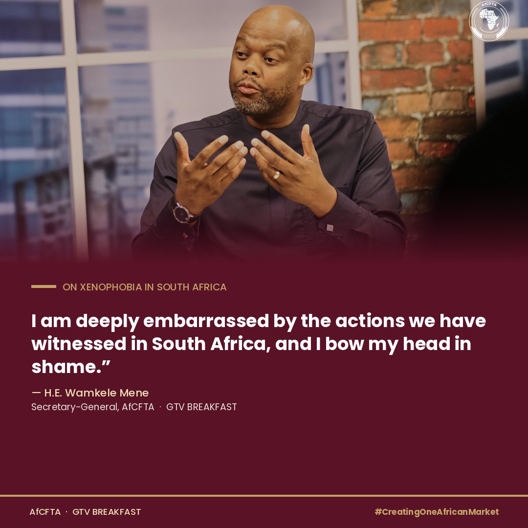 AfCFTA's tweet photo. Accra, 7 July 2026. Asked on @GTV_Ghana 's BREAKFAST show about the xenophobic violence in South Africa, AfCFTA Secretary-General H.E. Wamkele Mene did not reach for diplomatic softening: 

“I am deeply embarrassed by the actions we have witnessed in South Africa, and I bow my head in shame.” 

He recalled that many African countries contributed to the freedom South Africa enjoys today; that protecting the dignity and human rights of everyone — documented or undocumented — is the responsibility of the South African government; and that the ringleaders behind these attacks must be identified and brought to justice. 

Xenophobia, he stated, is incompatible with the very idea of the single market the continent is working to build.

#AfCFTA #ZLECAf #PanAfricanism