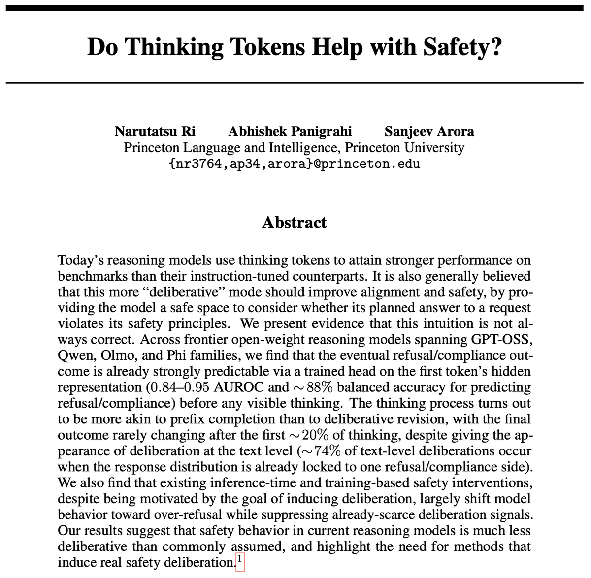 narutatsuri's tweet photo. New Paper: Do Thinking Tokens Help with Safety?

Reasoning models generate “thinking” tokens before answering, which improves performance on many tasks like math and coding.
A natural hope is that models can also use thinking to deliberate about whether to refuse or comply a request.
But how true is this?

We find a surprisingly sobering answer: current reasoning models often do not use thinking tokens for real safety deliberation.

Work with: Abhishek Panigrahi, @prfsanjeevarora at @PrincetonPLI 

(More in 🧵below)