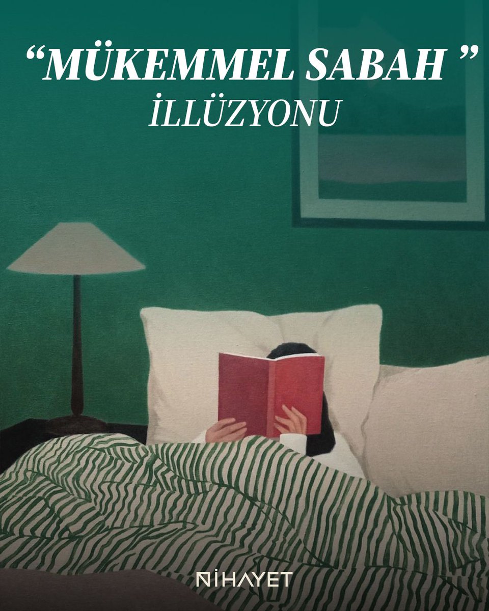 NihayetDergi's tweet photo. “Mükemmel Sabah” İllüzyonu 🛌

✍️Esra Oras (@esraoras_ )

Daha Fazlası Nihayet Temmuz Sayısında! https://t.co/MJRNR6mKnB