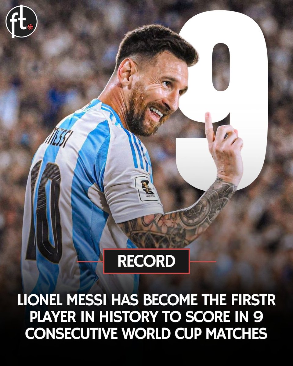 Footballtweet's tweet photo. 🚨 𝗥𝗘𝗖𝗢𝗥𝗗: Lionel Messi has become the first player in history to score in 9 consecutive World Cup games.

⚽ Goal vs. Australia — 2022
⚽ Goal vs. Netherlands — 2022
⚽ Goal vs. Croatia — 2022
⚽⚽ Goals vs. France — 2022
⚽⚽⚽  Goals vs. Algeria — 2026
⚽⚽ Goals vs. Austria — 2026
⚽ Goal vs. Jordan — 2026
⚽ Goal vs. Cape Verde — 2026
⚽ Goal vs. Egypt — 2026

Extending another record for the GOAT. 🐐