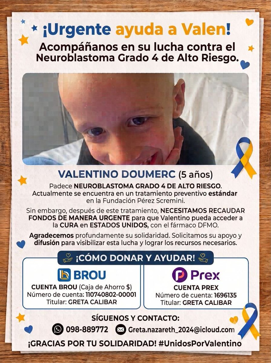 portalmvd's tweet photo. VALENTINO CORRE CONTRA RELOJ POR UN TRATAMIENTO DE US$ 20.000

Valentino Doumerc, un niño de 5 años, padece neuroblastoma en grado 4, una enfermedad rara y de alto riesgo que ya fue tratada a nivel local, pero que requiere acceder de forma urgente a un fármaco en Estados Unidos.

Su familia necesita comprar DFMO, un medicamento que cuesta unos US$ 20.000. El tiempo es clave: según el entorno del menor, su estado de salud puede agravarse en cualquier momento y generar consecuencias severas.

(+) en Montevideo Portal: https://t.co/hBZ0wVEj0G
