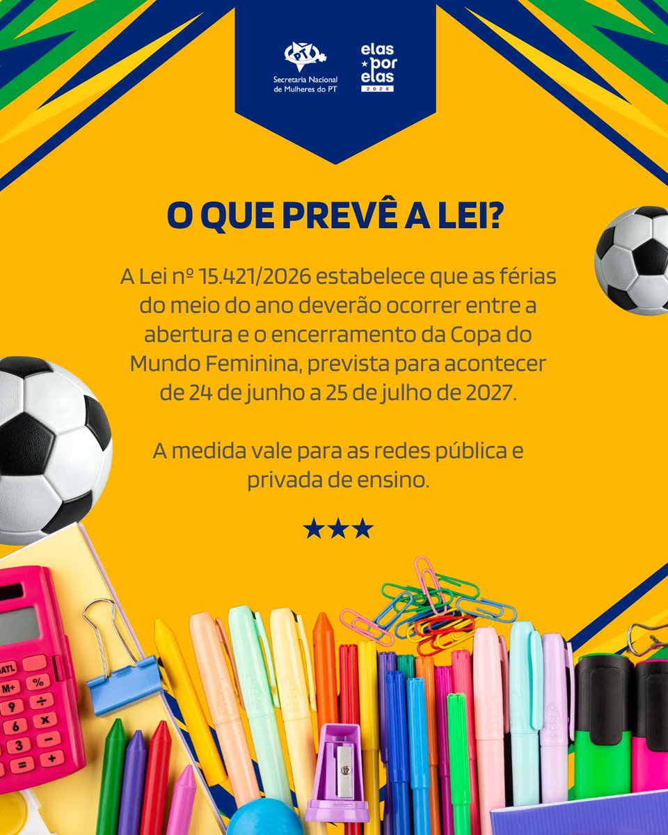 MulheresPT's tweet photo. COPA DO MUNDO FEMININA | A Copa do Mundo Feminina de 2027, que será realizada no Brasil, já deixa um importante legado. A Lei nº 15.421/2026 determina que as redes pública e privada reorganizem o calendário escolar para que as férias do meio do ano coincidam com todo o período da competição.