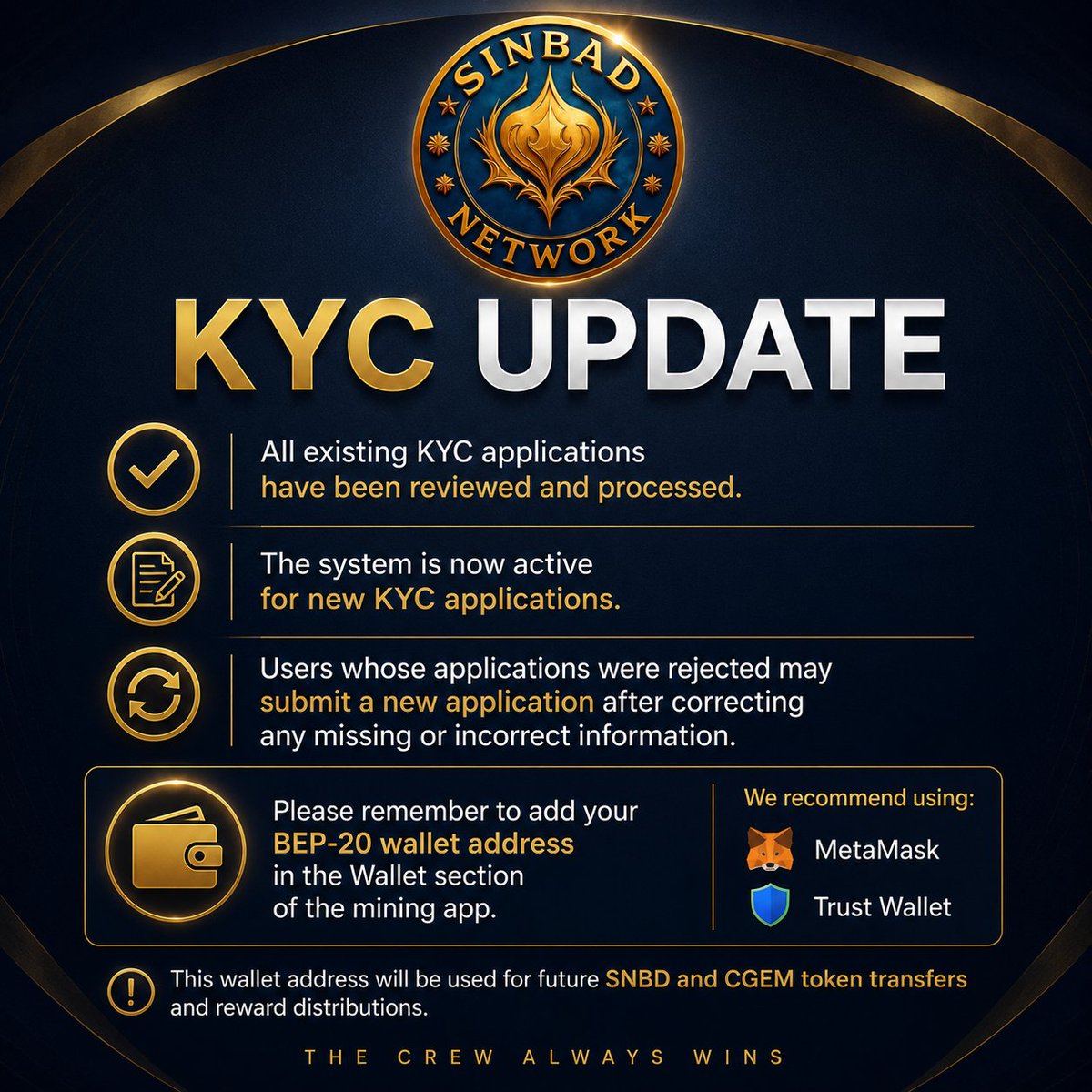 sinbadnetwork's tweet photo. 📢 KYC Update

Dear Sinbad Network Community,

✅ All existing KYC applications have been reviewed and processed.

📌 The system is now active for new KYC applications.

Users whose applications were rejected may submit a new application after correcting any missing or incorrect information in their documents.

⚠️ Please do not upload blurry, unreadable, or incomplete documents. Make sure all submitted documents are clear, valid, and easy to read.

💼 In addition, please remember to add your BEP-20 wallet address in the Wallet section of the mining app.

We recommend using one of the following wallets:

MetaMask
Trust Wallet

This wallet address will be used for future SNBD and CGEM token transfers and reward distributions.

Thank you for your continued support.

The Crew Always Wins. 🏴‍☠️
@sinbadbase @zetrixonnetwork 
#SinbadNetwork #Kyc