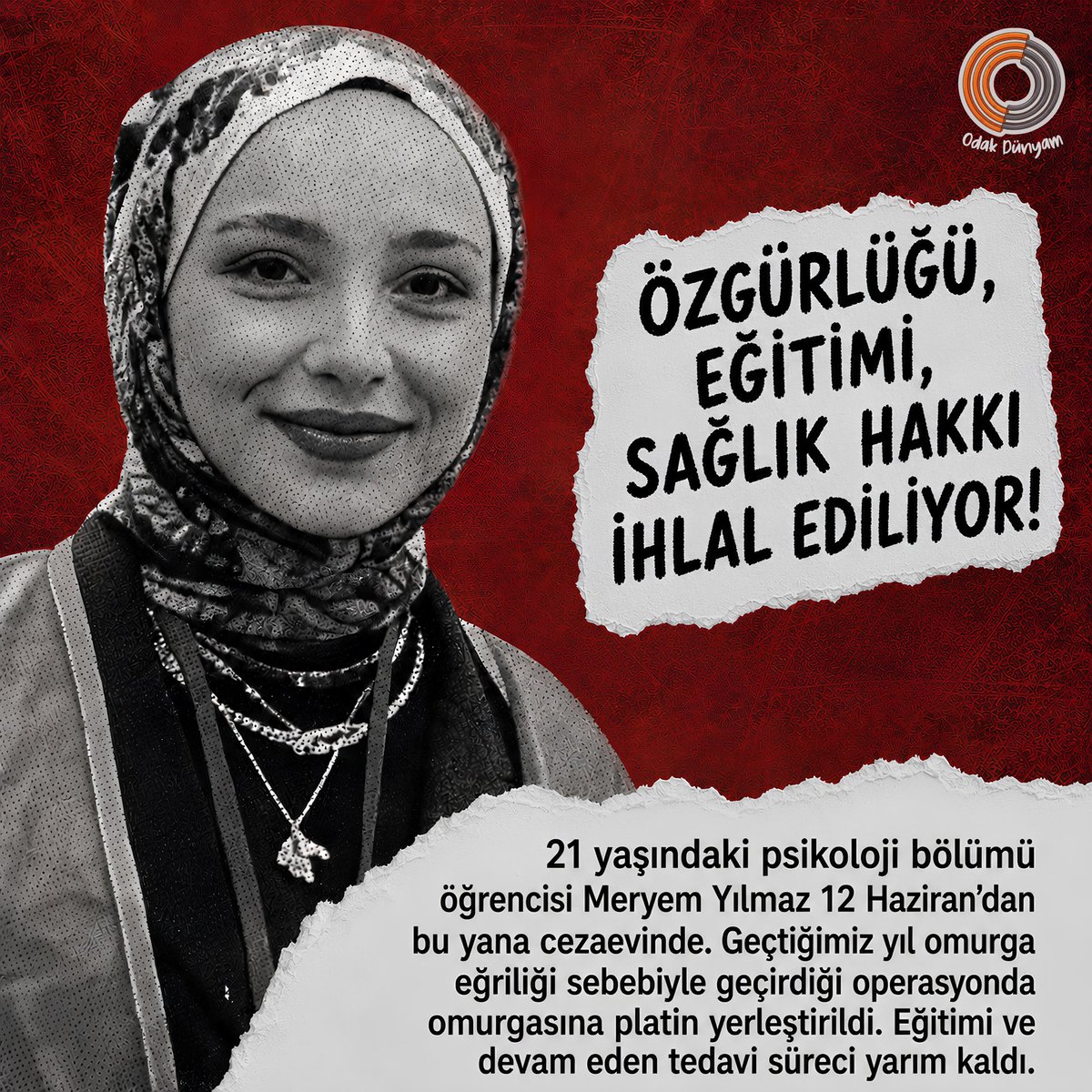 panoramikb_kis's tweet photo. Psikoloji öğrencisi Meryem Yılmaz (21), hukuksuz operasyonlarla cezaevine gönderildi.
Mağduriyeti sağlık sorunlarıyla sınırlı değil. Final haftasında tutuklanan ve sınavlarına giremeyen psikolog adayı Yılmaz’ın eğitimi aksıyor.

@aslialpar 

ÖğrenciMeryem NedenHapiste https://t.co/TJVIgSKVqu