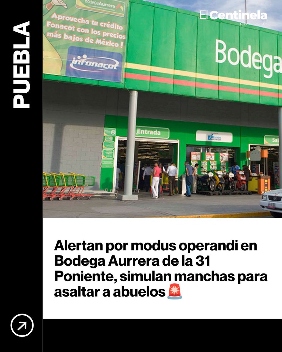 centinelanoti's tweet photo. #Puebla | 🚨 ¡Alertan por nueva forma de asalto!
Clientes de la zona de Bodega Aurrera en la 31 Poniente fueron alertados por un presunto modus operandi en el que delincuentes simularían manchas en la ropa de adultos mayores para distraerlos y despojarlos
#elcentinelanoticias https://t.co/6ywqvG4AY9