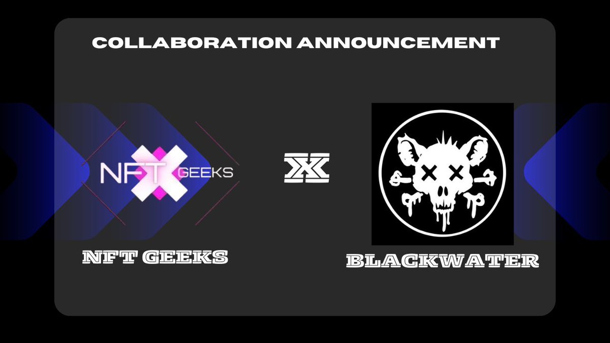 Nftgeeks__'s tweet photo. 𝐍𝐅𝐓 𝐆𝐄𝐄𝐊𝐒  🤝   BLACKWATER                          

𝐖𝐞 𝐀𝐫𝐞 𝐇𝐚𝐩𝐩𝐲 𝐭𝐨 𝐀𝐧𝐧𝐨𝐮𝐧𝐜𝐞 𝐨𝐮𝐫 𝐂𝐨𝐥𝐥𝐚𝐛𝐨𝐫𝐚𝐭𝐢𝐨𝐧 𝐰𝐢𝐭𝐡 @Blackwater_Z26 https://t.co/pfgDtTI5rn
