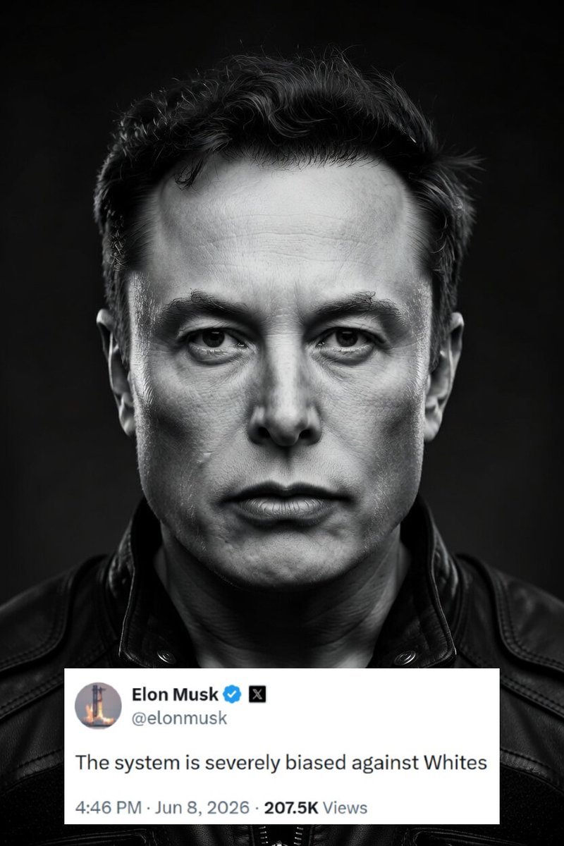 OldeWorldOrder's tweet photo. ELON MUSK: "The system is severely biased against Whites." https://t.co/M8bVmbfTbT