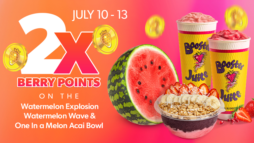 boosterjuice's tweet photo. 2x Berry Points on the Watermelon Wave, Watermelon Explosion and the NEW One In a Melon Acai Bowl!

Available July 10-13, in store at participating locations and on the Booster Rewards App. In store, Booster Rewards members must scan their Booster Rewards app to qualify. BONUS Berry Points will be added separately. Not eligible on combos. Management reserves all rights.