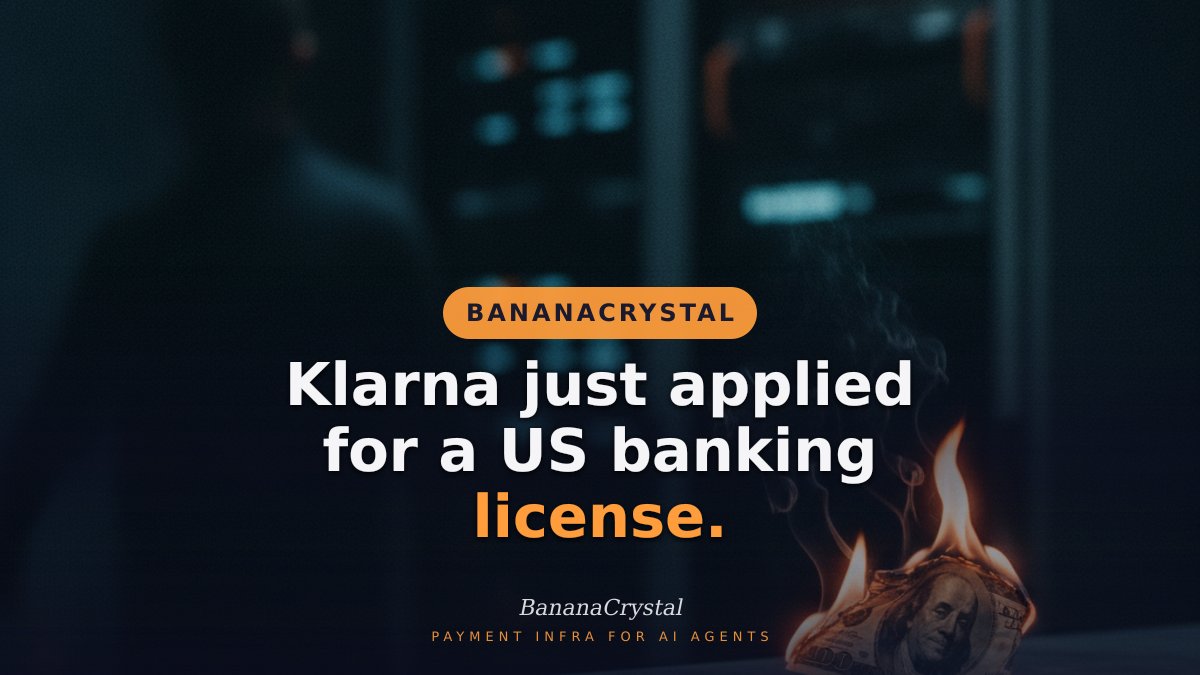 _BananaCrystal's tweet photo. Klarna just applied for a US banking license. A payments company decided it needed to become a bank to control its own rails. That is the architectural lesson. Agents need the same thing built for them from day one. https://t.co/HXsTEpkpmf