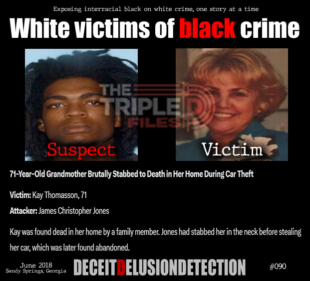 thetripledshow's tweet photo. 🚨71-Year-Old Grandmother Brutally Stabbed to Death in Her Home During Car Theft

Victim: Kay Thomasson, 71
Attacker: James Christopher Jones

Kay was found dead in her home by a family member. Jones had stabbed her in the neck before stealing her car, which was later found abandoned.

“We do not promote hate — we expose it.”
https://t.co/ZTGNVDGGKD