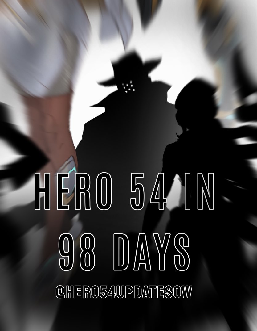Hero54UpdatesOW's tweet photo. Hero 54 releases in about 98 days! https://t.co/96Lq95TTcu