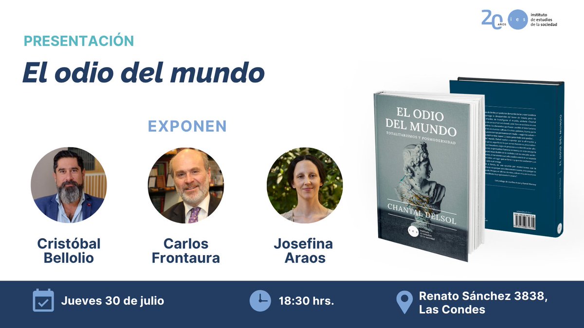 ieschile's tweet photo. ¡Un nuevo libro publicado por el IES! Te invitamos al lanzamiento de El odio del mundo, de la filósofa francesa Chantal Delsol, con la participación de @cbellolio, @carlosfrontaura y Josefina Araos.
🗓️30 de julio
⏰18:30 horas
📍Renato Sánchez 3838, Las Condes
Inscripciones: https://t.co/rqEJQJiGAv