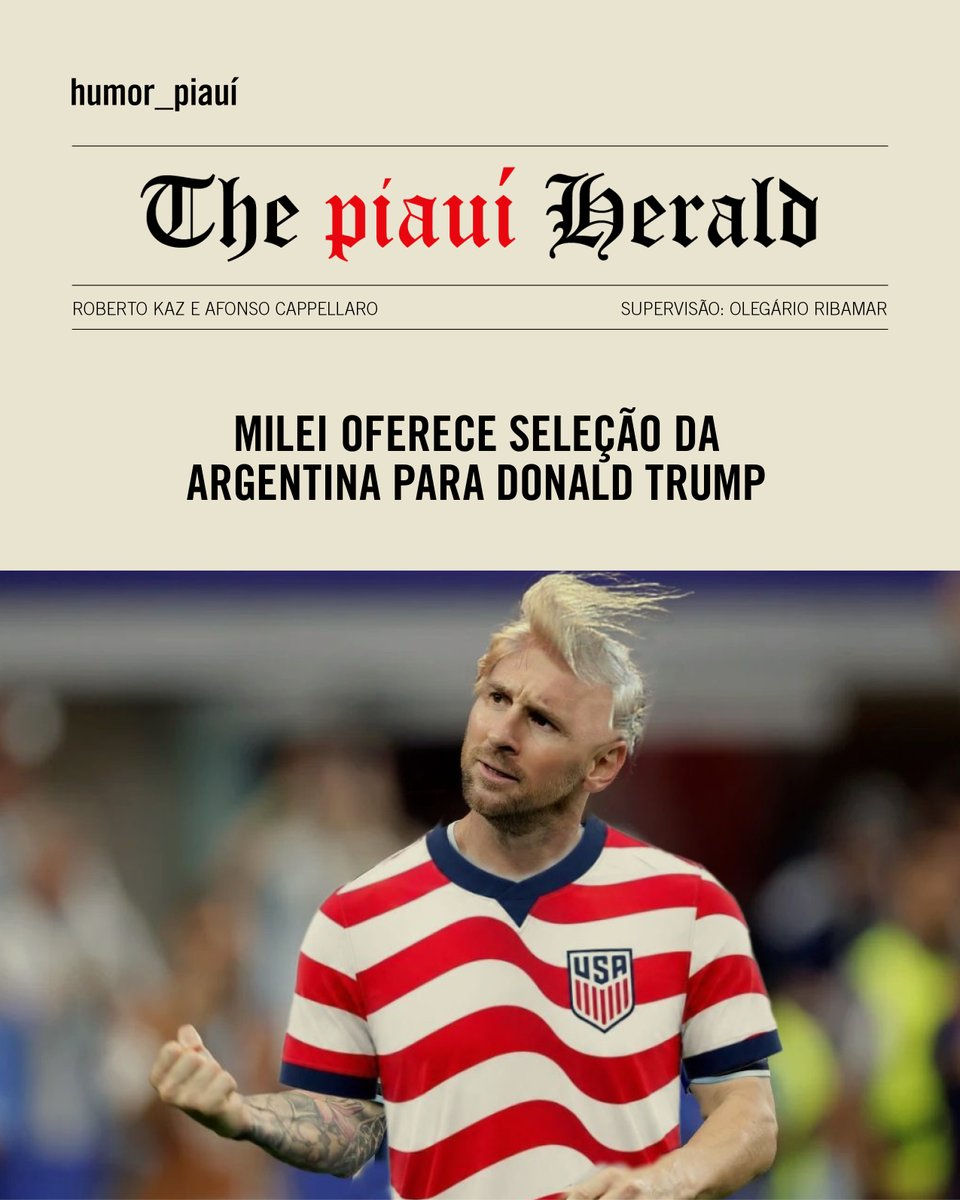 revistapiaui's tweet photo. [The piauí Herald] Milei oferece seleção da Argentina para Donald Trump https://t.co/d14MqhyMed https://t.co/8bRPtETgJa