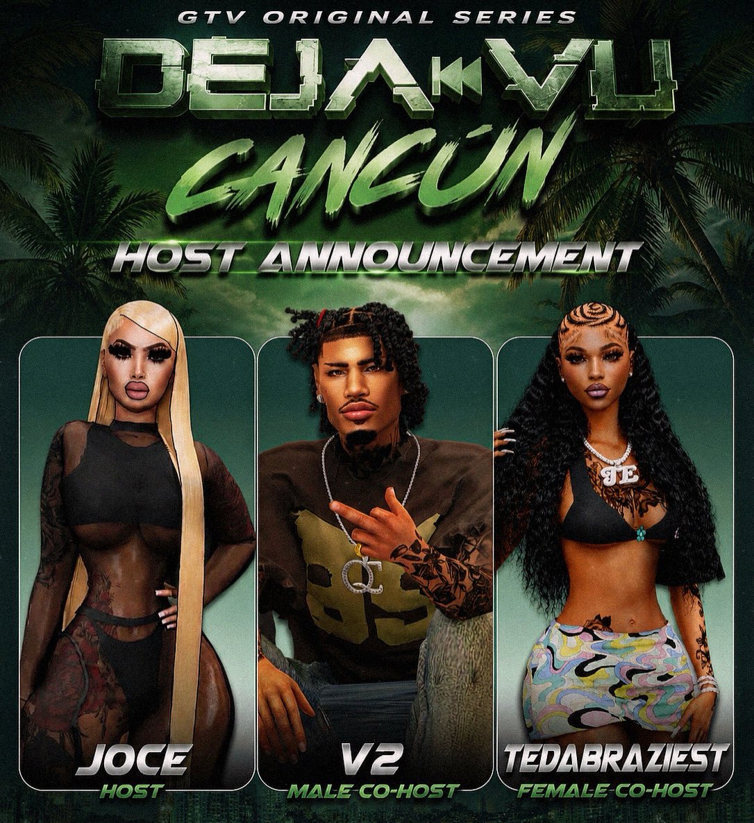 h20dbabyENT_'s tweet photo. Meet the official hosts of #DEJAVUCANCUN
@XclusiveJoce_ @v2forprez  @TEDABRAZIEST 🔥🔥                                                                                  

DEJAVU CANCUN🌴OFFICIAL CAST is loading… 👀
              
Who’s ready? 😈 #DejaVuCancun #GTV https://t.co/zbVL2yVHDc