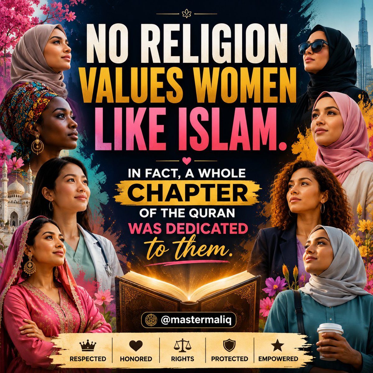MasterMaliq's tweet photo. No religion honoured women the way Islam did.

The Quran dedicated an entire chapter to women.

That alone should make people think. https://t.co/nUH0Rv1SMK