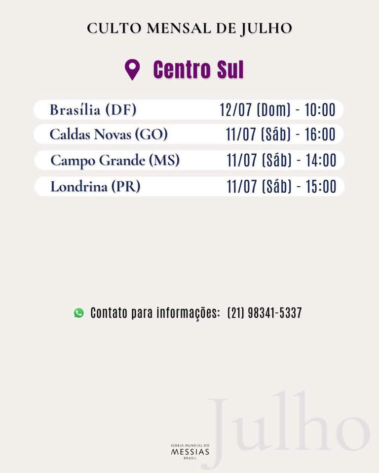 IMMessiasBR's tweet photo. Participe do Culto Mensal de Julho, na sua região nesta semana de 06/07  a  12/07/2026

Todos os cultos na Igreja Mundial do Messias são realizados pela autoridade de Kyoshu-Sama e do Masaaki-Sama.
Veja a localidade mais próxima de você!

Mais informações:
📞 (21) 98341-5337 https://t.co/Nv4cSJgQvr