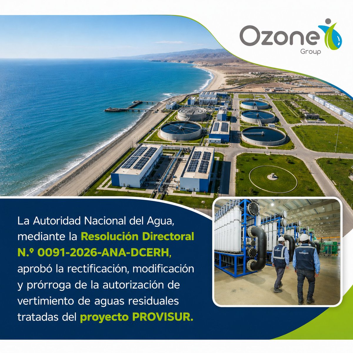 OZONEGROUPSAC's tweet photo. En OZONE GROUP - PERÚ lideramos la evaluación técnica, la sustentación regulatoria y la gestión del expediente que hicieron posible esta aprobación.

#RecursosHídricos #ANA #Desalación #AguaPotable #Saneamiento #Sostenibilidad #PROVISUR #OZONE https://t.co/mVQ4rvXEvA