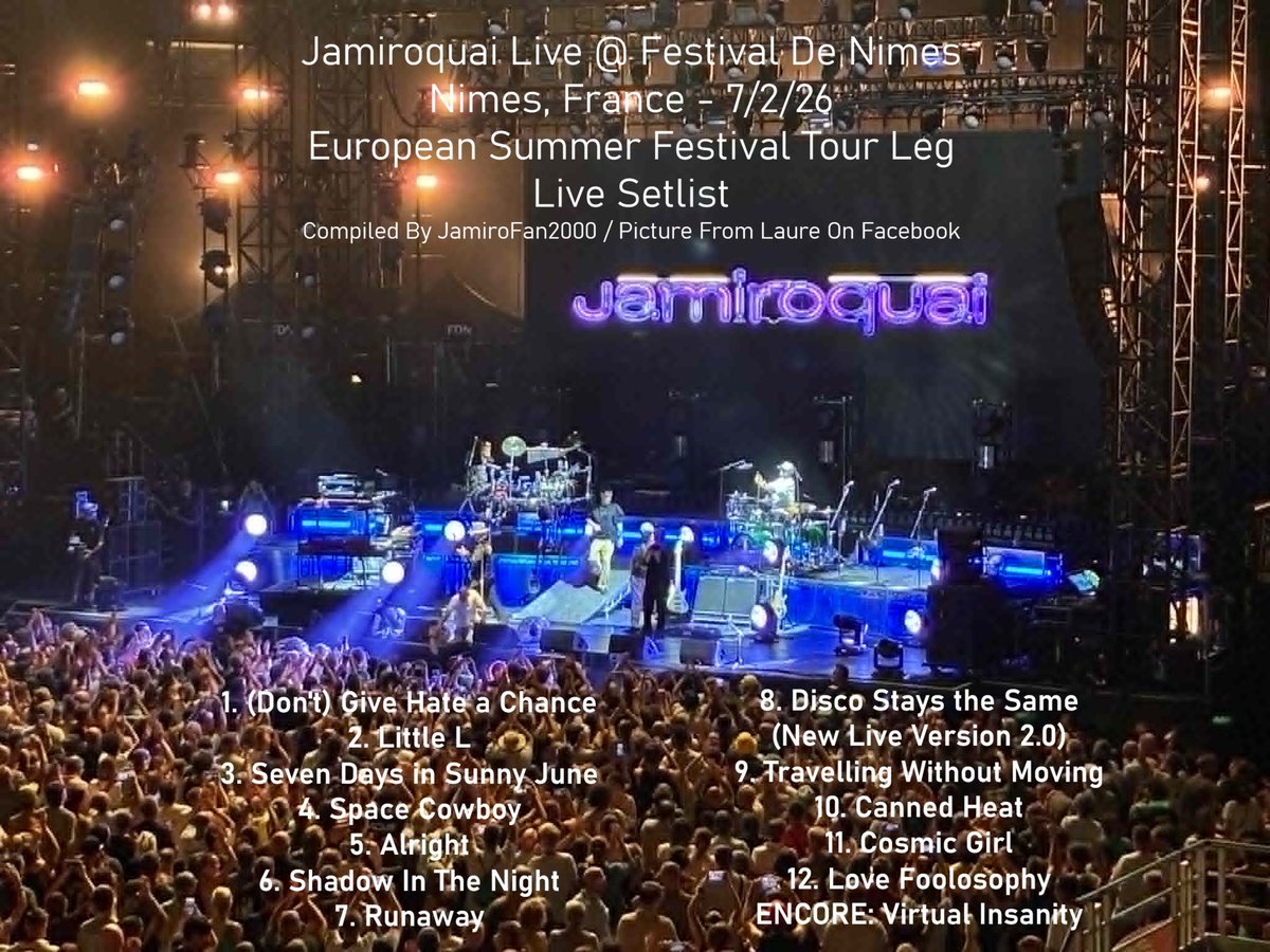JamiroFan2000's tweet photo. #Jamiroquai #EuropeanSummerFestivalTour2026 #Official #Setlists @JamiroquaiHQ "Jamiroquai LIVE @ Festival De Nimes - Nimes, France | 7/2/26 Official Setlist" (Compiled By JamiroFan2000) https://t.co/zjzY3P5aV1