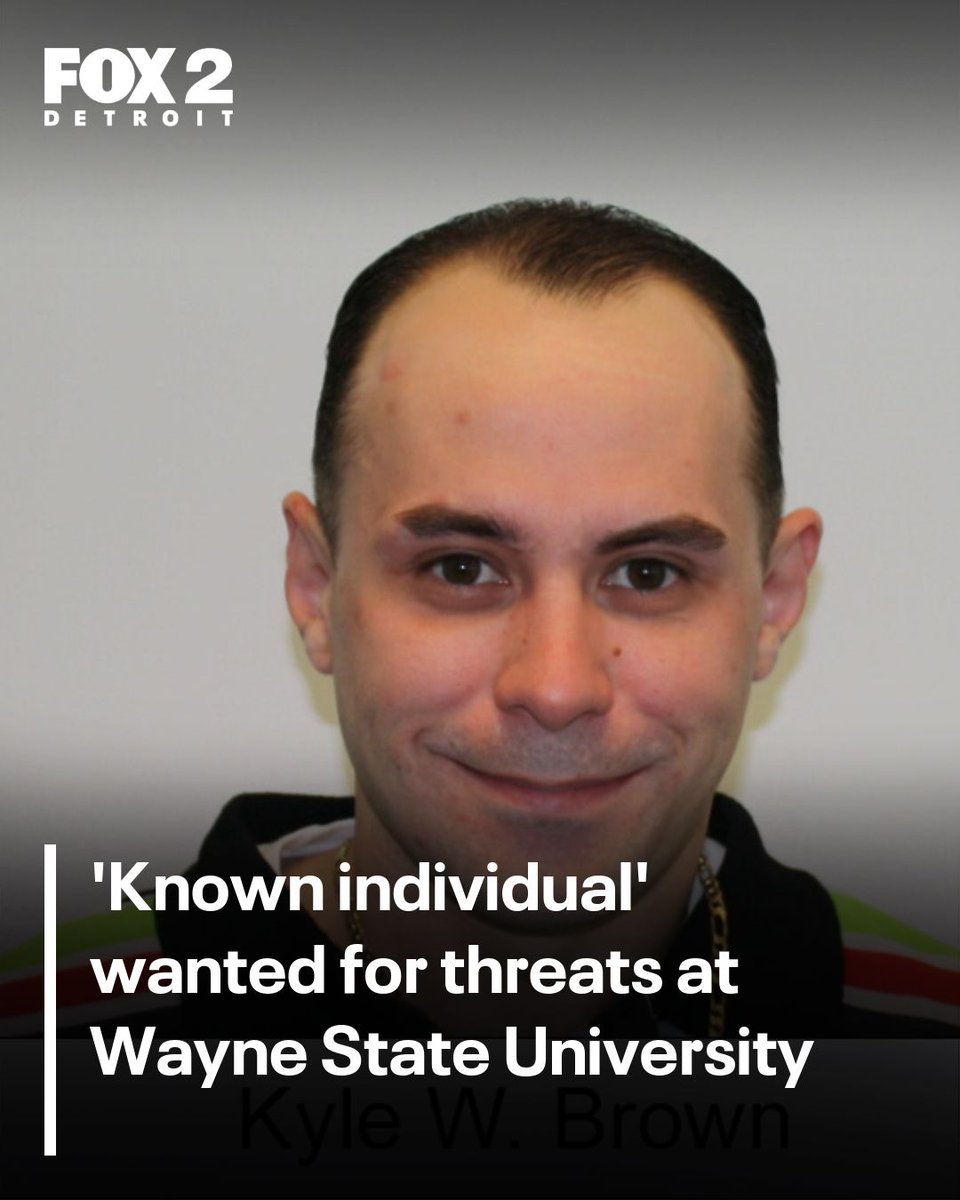 FOX2News's tweet photo. Wayne State University is "aware of online threats" made by Kyle W. Brown against the school and other entities, according to a release from the school.  https://t.co/fgKRFgx0Is https://t.co/H4IGzSszvh