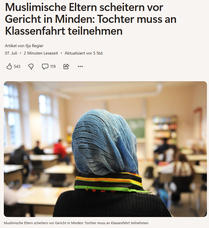 PeterBorbe's tweet photo. Immer wieder versuchen radikale Muslime, ihre Religionsregeln vor Gericht in Deutschland durchzusetzen. So wollten jetzt muslimische Eltern in #Minden die Teilnahme ihrer Tochter an einer Klassenfahrt verweigern, weil diese nirgends übernachten dürfe, wenn sie nicht von einem männlichen nahen Verwandten begleitet werde.
Das Gericht stellte nun klar, dass die Tochter an der Klassenfahrt teilnehmen muss, weil es zur Schulpflicht gehört. Man bot sogar noch einen Kompromiss an, dass ein Elternteil mitfahren könne, dies lehnten die Eltern jedoch ab.
Sie versuchen es immer wieder, der politische Islam will seine Macht bei uns ausbauen.
https://t.co/4kbTXY5BYy