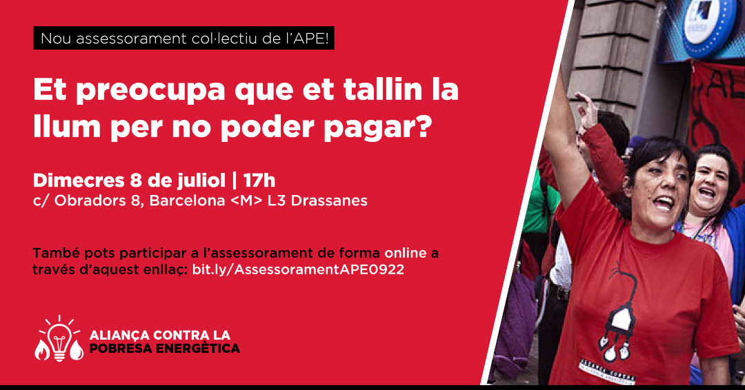 APE_Cat's tweet photo. 🔴 Et preocupa que et tallin la llum per no poder pagar?

🙋‍♀️ AVUI hi ha assessorament col·lectiu. Defensem els nostres drets!

🗓️ 8 de juliol
⏰ 17 h
📌 c/ Obradors 8, Barcelona <M> L3 Drassanes

📲 Opció online: https://t.co/LyaNHwJXX4

#AssessoramentAPE https://t.co/H6rcf1cYiM