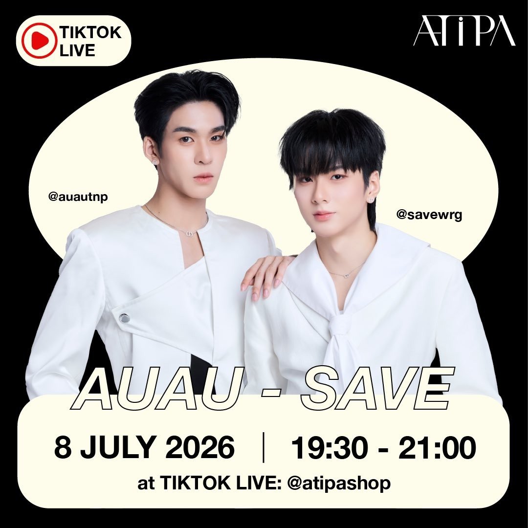 AuauSaveHouseTH's tweet photo. #AuauSave_Schedule

🗓️ : 08.07.2026

8.7 AuauSave x ATIPA Live

⏰️ : 19.30 น. l 7.30 PM (GMT+7)
🎥 TikTok : ATIPA 
📢 : Private Event 

START TREND
⏰️ : 19.30 น. l 7.30 PM (GMT+7)
🔑 : AUAUSAVE AT ATIPA LIVE
#️⃣ : #AtipaxAuauSave

@Auautnp @savewrg 
#AuauSave #อู่อู๋เซฟ 
#auautnp #savewrg