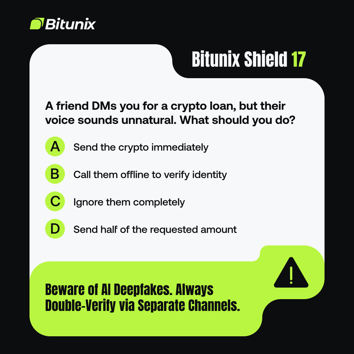 BitunixOfficial's tweet photo. AI doesn't need to hack your wallet.

It just needs you to trust the wrong voice.

When money is involved, always verify before you act.

🛡️ Stay SAFU with Bitunix — Built on Ultra Trust. https://t.co/SFQf4eaEYW