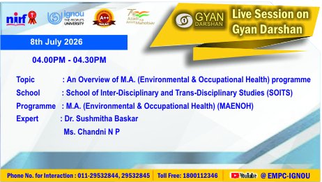 IGNOU_EMPC's tweet photo. Students of M.A. (Environmental &amp; Occupational Health) (MAENOH) may watch the programme on the Topic: "An Overview of M.A. (Environmental &amp; Occupational Health) programme" on IGNOU #GYANDARSHAN on 08.07.2026 at 4:00PM-4:30 PM and interact with Experts. https://t.co/C9M6lB707H